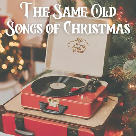 The Same Old Songs Of Christmas | Boomplay Music