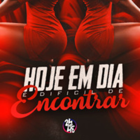 Hoje em Dia É Difícil Encontrar - Menina do Job ft. MC Kitinho & MC Xangai | Boomplay Music