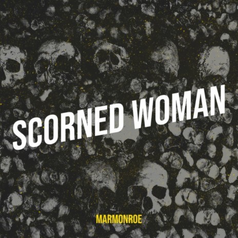 Scorned Woman | Boomplay Music