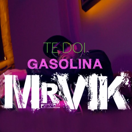 Te Doi Gasolina | Boomplay Music