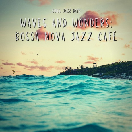 Lounge Terrace ft. Cafe Jazz Deluxe & Bossa Nova Jazz