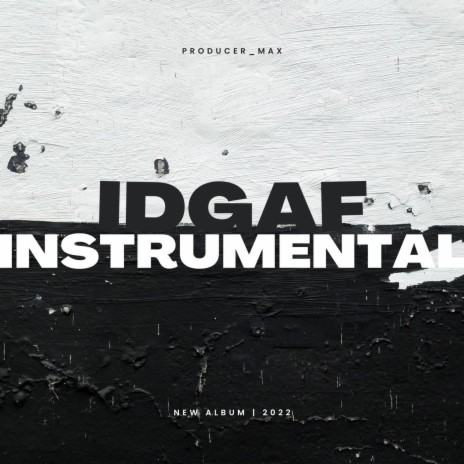 IDGAF (Instrumental) | Boomplay Music