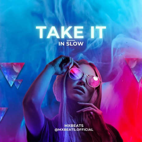 Take it in slow | Boomplay Music