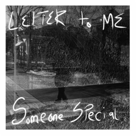 Letter to me, someone special | Boomplay Music