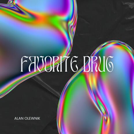 Favorite Drug | Boomplay Music