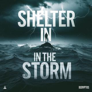 Shelter in the Storm