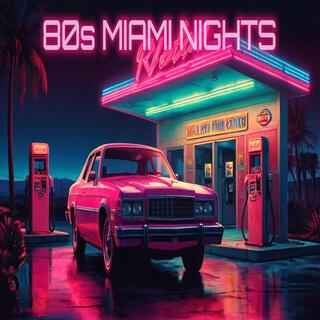 80s MIAMI NIGHTS | 80's Retrowave Synthwave Music Mix