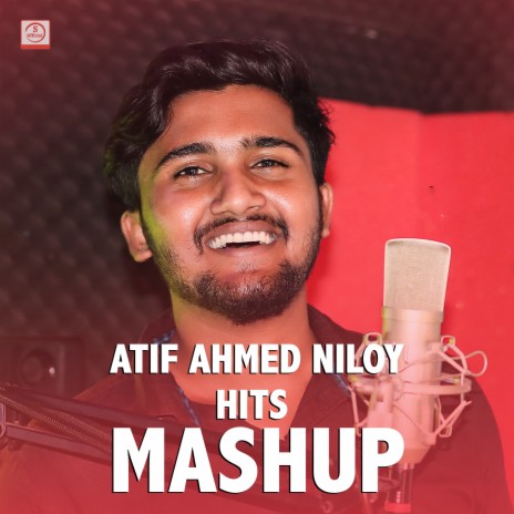 Atif Ahmed Niloy Hits Mashup | Boomplay Music