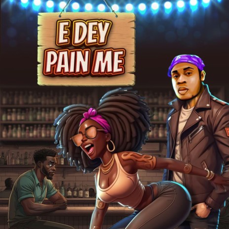 E DEY PAIN ME | Boomplay Music