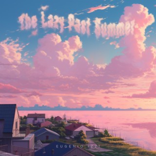The Lazy Past Summer