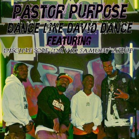 Dance Like David Dance ft. Disciple Sole, David Samuel & Azup | Boomplay Music
