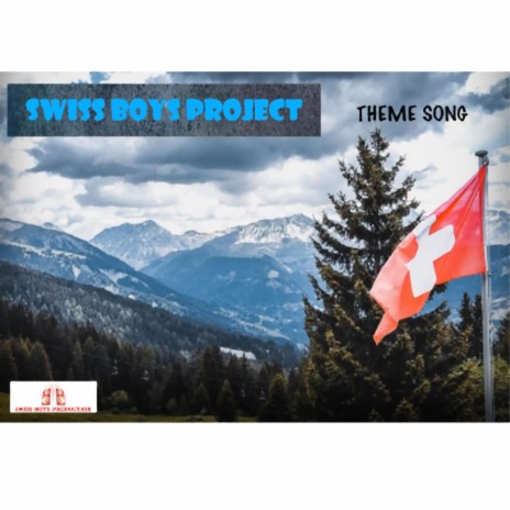 Swiss Boys Theme | Boomplay Music