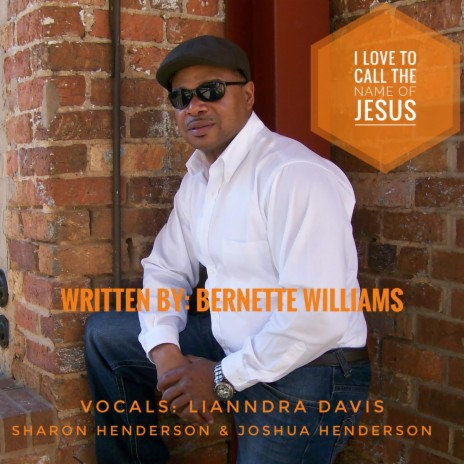 I Love to Call the Name of Jesus ft. Sharon Henderson, Joshua Henderson & Lianndra Davis | Boomplay Music