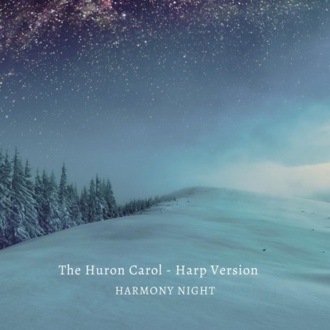 The Huron Carol (Harp Version) | Boomplay Music
