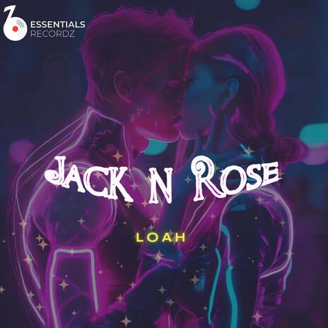 Jack and Rose ft. Loah & Larey Ugee | Boomplay Music