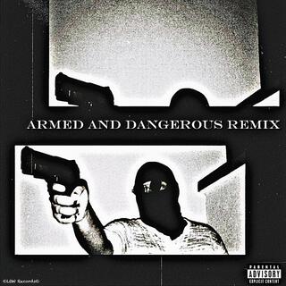 Armed and Dangerous (Remix)