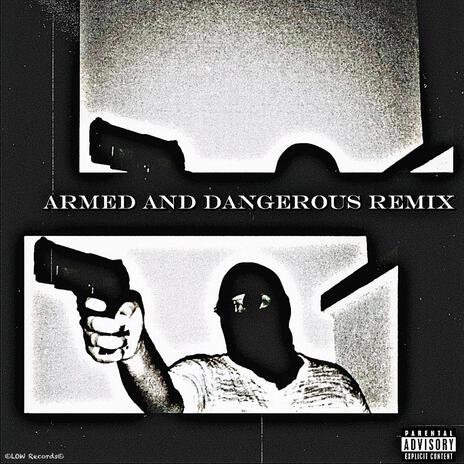 Armed and Dangerous (Remix) | Boomplay Music