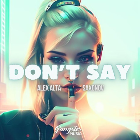 Don't Say ft. Saxonov