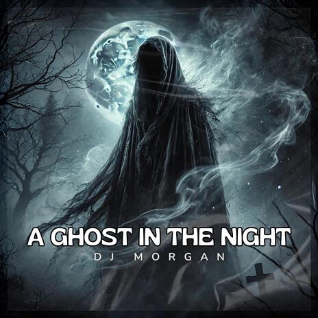 A Ghost In The Dark | Boomplay Music