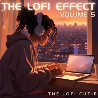 The Lofi Effect: Volume 5