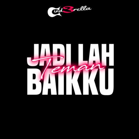 Jadilah Teman Baikku | Boomplay Music