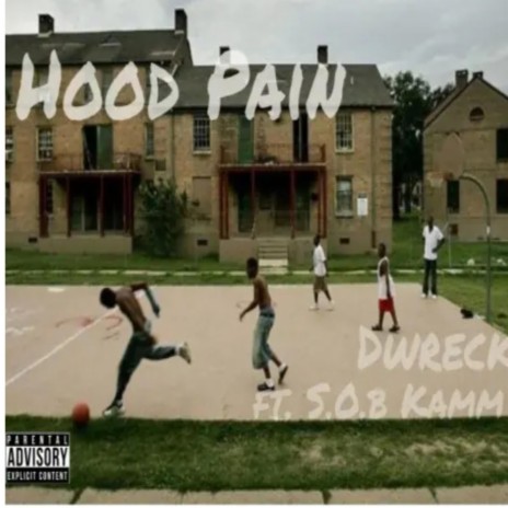 Hood Pain ft. S.O.B Kamm