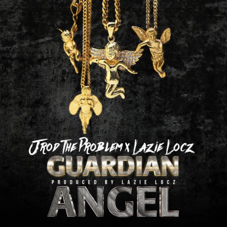 Guardian Angel ft. Jrod The Problem | Boomplay Music