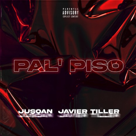 Pal' Piso ft. Javier Tiller