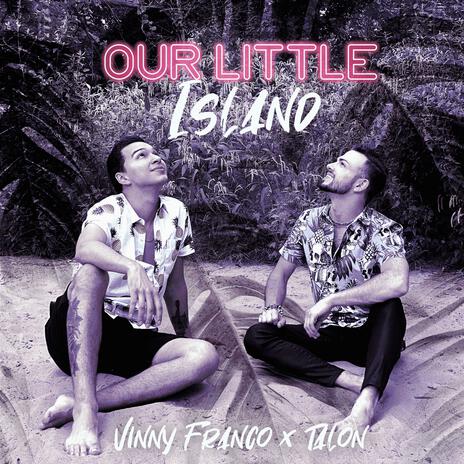 Our Little Island ft. Vinny Franco | Boomplay Music