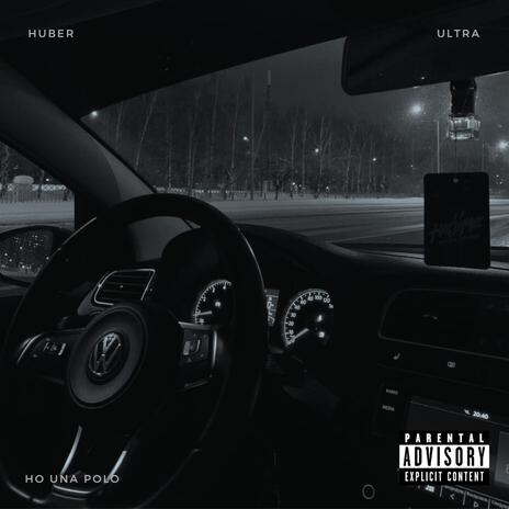 Ho Una Polo ft. Huber | Boomplay Music