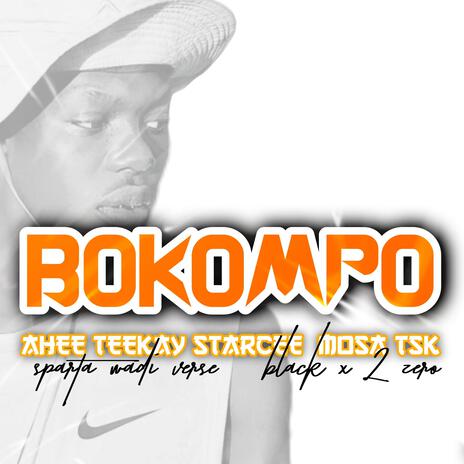 Bokompo ft. Mosa Tsk, Star cee, Black x 2zero & Sparta wadi verse | Boomplay Music