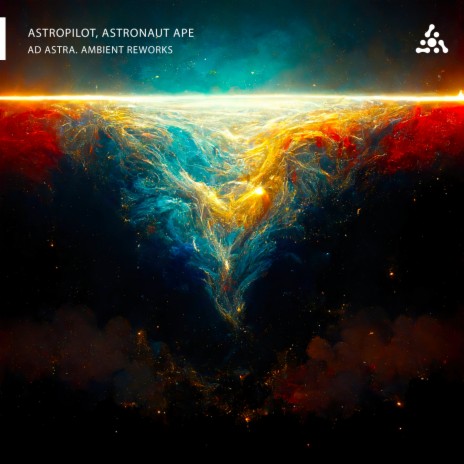Ad Astra (Unusual Cosmic Process Ambient Rework) ft. Astronaut Ape