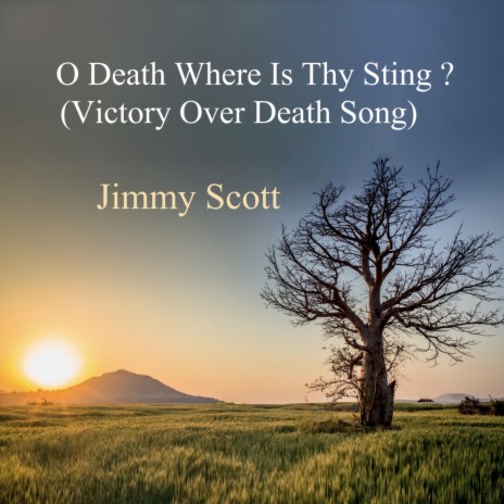 O Death Where Is Thy Sting? (Victory over Death Song) | Boomplay Music