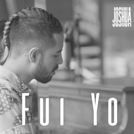 Fui Yo | Boomplay Music