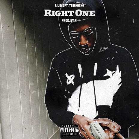 Right One ft. Lil Evo & TeeHxncho | Boomplay Music