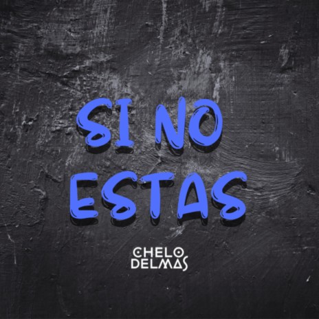 Si No Estas | Boomplay Music