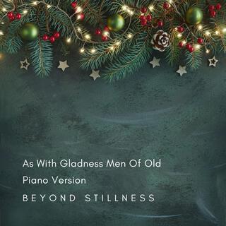 As With Gladness Men Of Old (Piano Version)