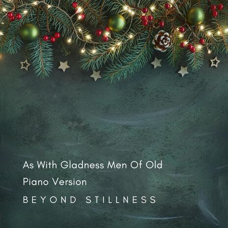 As With Gladness Men Of Old (Piano Version) | Boomplay Music