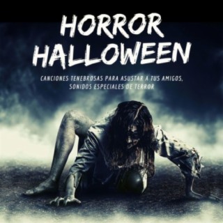 Horror Halloween: Canciones Tenebrosas para Asustar a tus Amigos, Sonidos Especiales de Terror