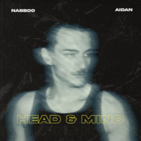 Head & Mind ft. AIDAN | Boomplay Music