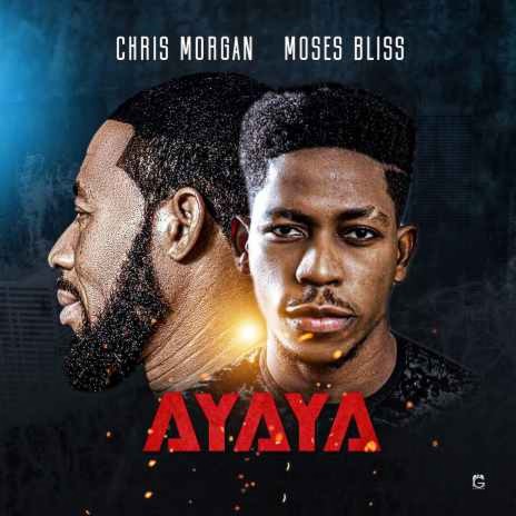 Ayaya ft. Moses Bliss | Boomplay Music
