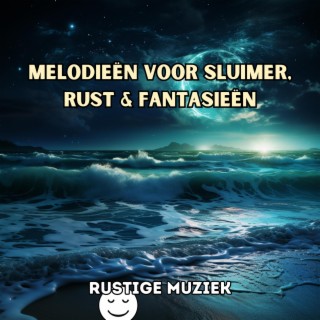 Melodieën voor Sluimer, Rust & Fantasieën