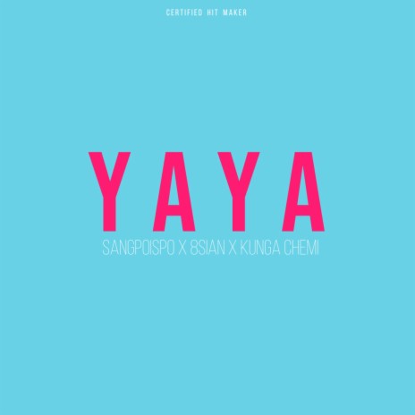 YAYA ft. 8sian & Kunga Chemi | Boomplay Music