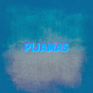 Pijamas lyrics | Boomplay Music