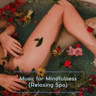 Music for Mindfulness (Relaxing Spa)