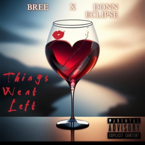 Things Went Left ft. Donn Eclipse | Boomplay Music