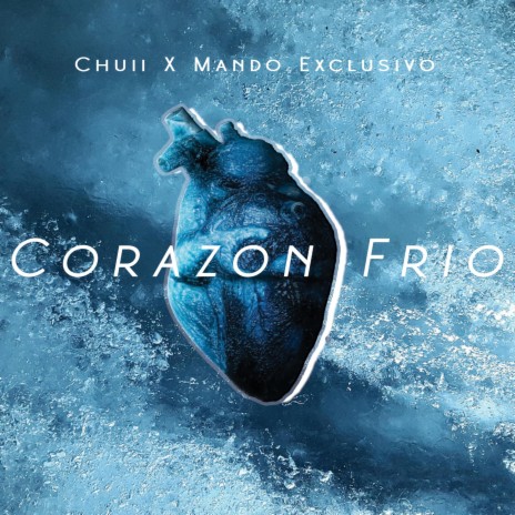 Corazon Frio ft. Mando Exclusivo