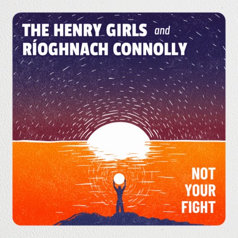 Not Your Fight ft. Ríoghnach Connolly | Boomplay Music