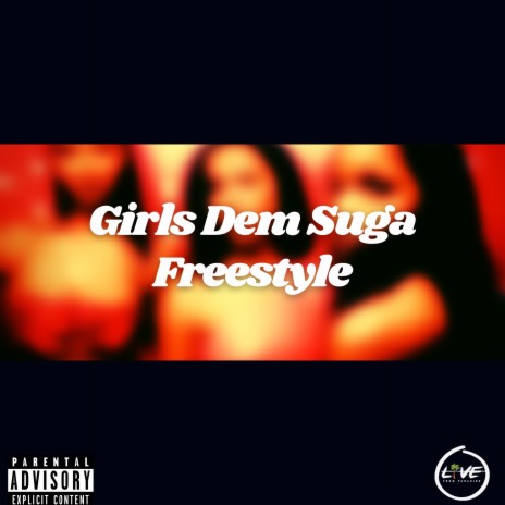 Girls Dem Suga (Freestyle)