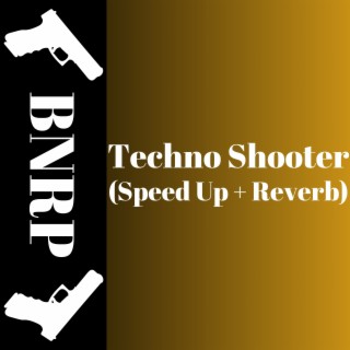 Techno Shooter (Speed Up + Reverb)